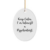 Funny Psychiatrist Gifts, Oval Ornament for Men, Women, Friends - Keep Calm, I'm (almost) A Psychiatrist. - Unique Christmas Unique Gift Ideas, Present for Psychiatrist Office Decor - Image 1